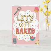 Let Us Get Baked Funny Card Kaart (Gele Bloem)