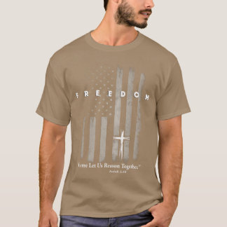 Let Us Reason Together American Flag and Cross Fre T-shirt
