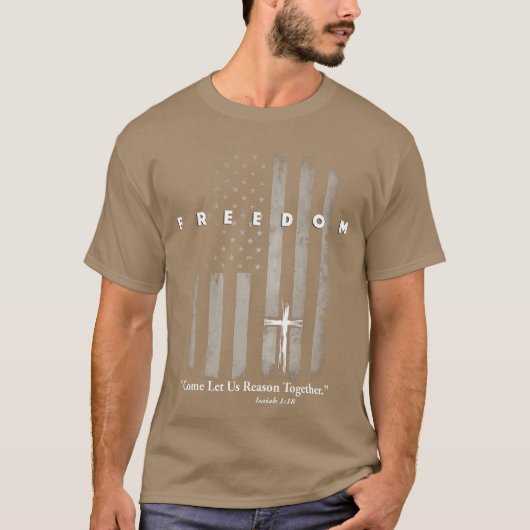 Let Us Reason Together American Flag and Cross Fre T-shirt (Voorkant)