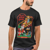 Let&x27;s Catch Santa Classic T-Shirt (Voorkant)
