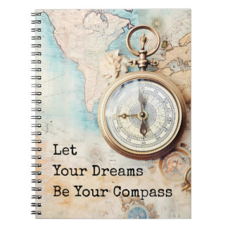 Let Your Dreams Be Your Compass Notitieboek