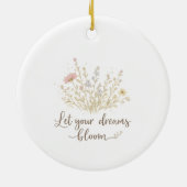 Let Your Dreams Bloom – Elegant Floral Inspiration Keramisch Ornament (Achterkant)