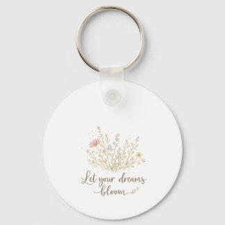Let Your Dreams Bloom | Soft Floral Motivation Art Sleutelhanger
