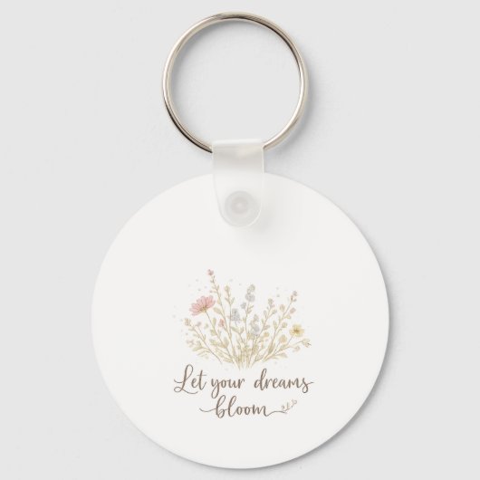 Let Your Dreams Bloom | Soft Floral Motivation Art Sleutelhanger (Voorkant)