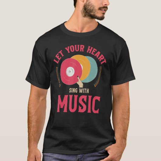 Let Your Heart Sing With Music Vinyl Record T-shirt (Voorkant)