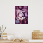 Let Your Light Shine Quote - Light Reflections  Poster (Keuken)