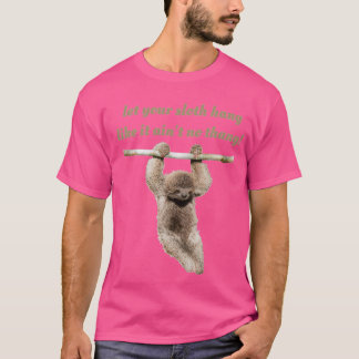 Let your sloth hang Triblend T-shirt
