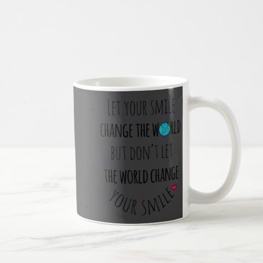 Let Your Smile Change The World Sitive Quote Koffiemok (Rechts)