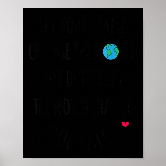Let Your Smile Change The World Sitive Quote Poster (Voorkant)