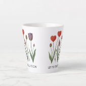 Let Yourself Grow Floral Heart Tulips Art Latte Mok (Voorkant)