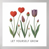 Let Yourself Grow Floral Heart Tulips Art Poster (Voorkant)