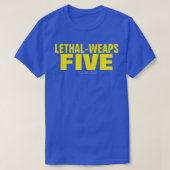LETHAL-WEAPS VIJF T-Shirt (Design voorkant)