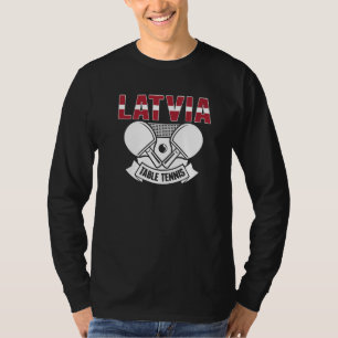 Letland Ping Pong Trots Lettische Tafeltennis Ond T-shirt