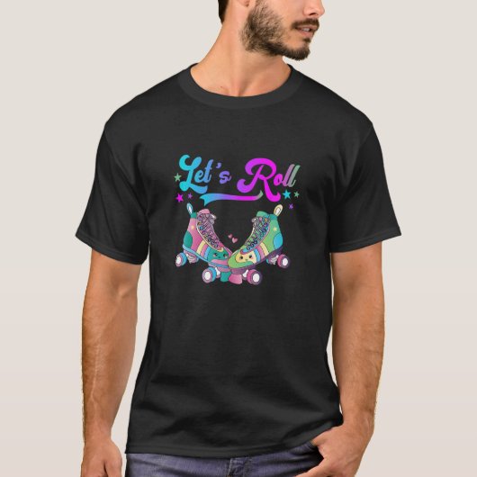 Let'S A Roll Roller Skate Roller Skating Lover Ret T-shirt (Voorkant)