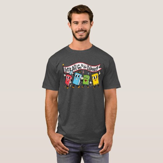 Lets All Go to the Library Marching Books gift T-shirt (Voorkant volledig)