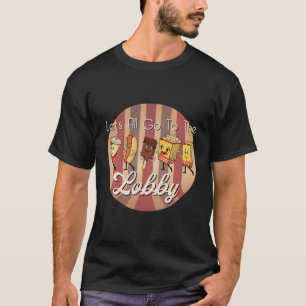 Let's All Go To The Lobby Bioscoop T-shirt