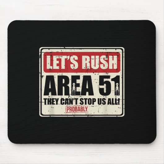 Let's Area 51 They Can't Stop Us All Probably  Muismat (Voorkant)