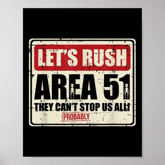 Let's Area 51 They Can't Stop Us All Probably  Poster (Voorkant)