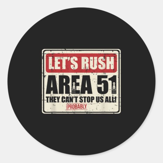 Let's Area 51 They Can't Stop Us All Probably Ronde Sticker (Voorkant)
