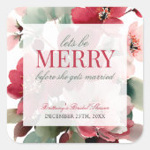 Let's Be Merry Christmas Wedding Bridal Shower Vierkante Sticker (Voorkant)
