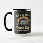 let's be more trash can and less trash can't funny mok (Links)