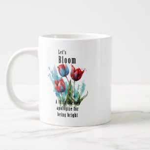 "Let's Bloom" tulp, inspirerende citaten Grote Koffiekop