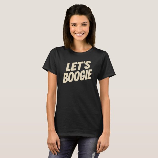 Let's Boogie - Dansen T-shirt (Voorkant volledig)