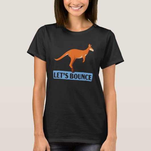 Let's Bounce Kangaroo  Wildlife Animal Australia 1 T-shirt (Voorkant)