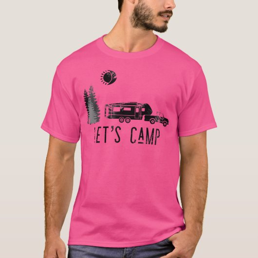 Let's Camp Shirt Camping Camper 5th Wheel RV Vacat (Voorkant)