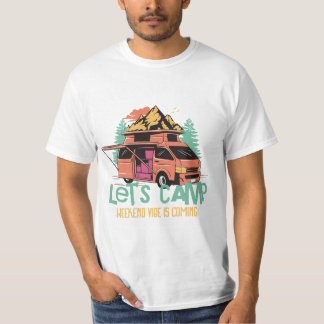 LET'S CAMP weekend vibes T-shirt