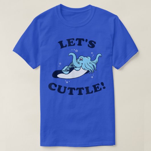 Let's Cuttle   Cuttlefish Fish Cute Cuddle  (2) T-shirt (Design voorkant)
