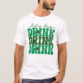 Let's Day Drink Funny St. Patrick's Day T-shirt (Voorkant)