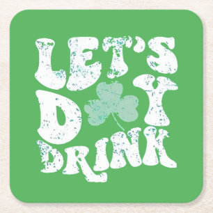 Let's Day Drink St Patrick Paddy Lucky Charm Kartonnen Onderzetters