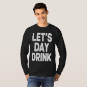 Let's Day Drink Women Drinking Mom St Patricks Bee T-shirt (Voorkant volledig)