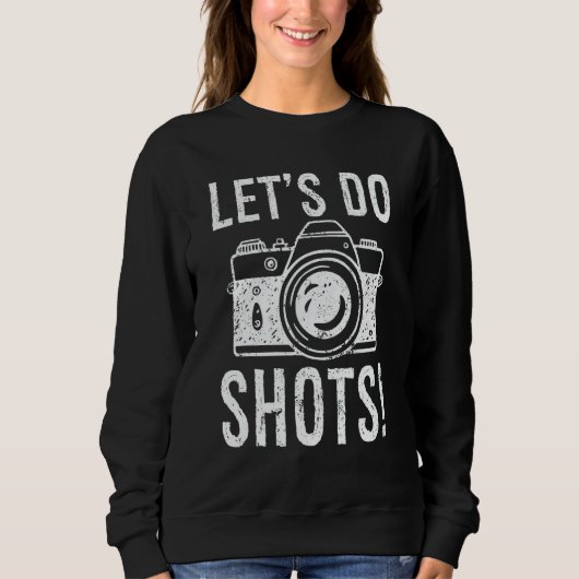 Let's Do Shots Photography  Camera Photographer Trui (Voorkant)