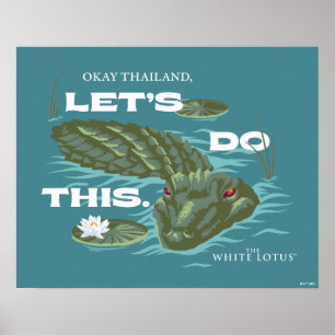 Let's Do This Alligator beroemd gemaakt door The W Poster