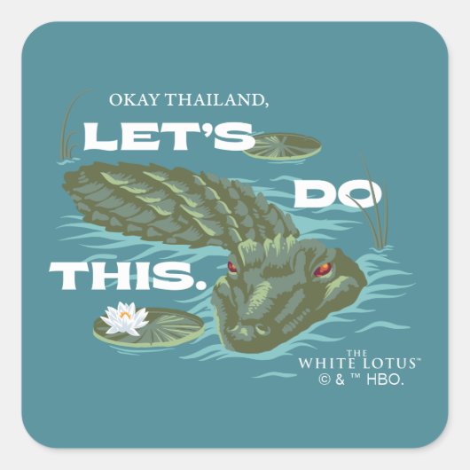 Let's Do This Alligator beroemd gemaakt door The W Vierkante Sticker (Voorkant)