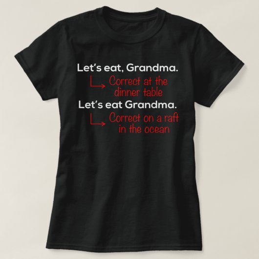 Let's Eat Grandma Funny Funny Grammar T-shirt (Design voorkant)