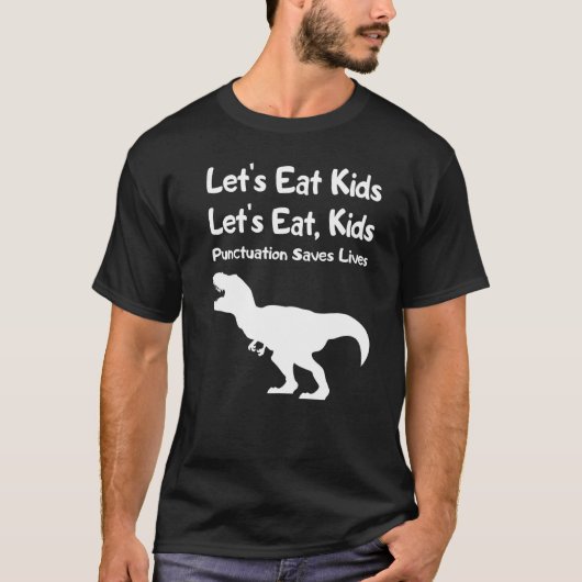 Let's Eat Kids Punctuation Saves Lives Grammar   2 T-shirt (Voorkant)