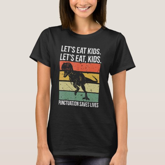 Let's Eat Kids Punctuation Saves Lives Grammar T-shirt (Voorkant)