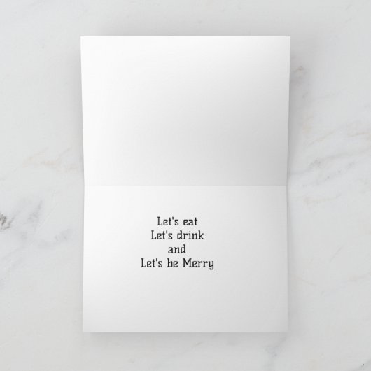 LET'S EAT, LET'S DRINK & LET'S BE MERRY HOLIDAY CA FEESTDAGEN KAART (Binnen)