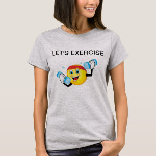 Let's Exercise T-shirt voor vrouwen
