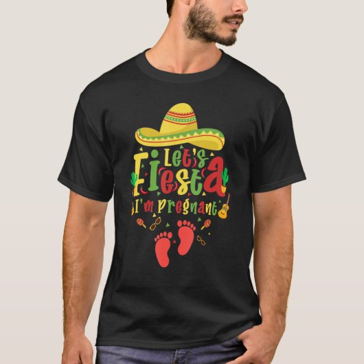 Let's fiesta I'm pregnant Pregnancy Announcement N T-shirt (Voorkant)