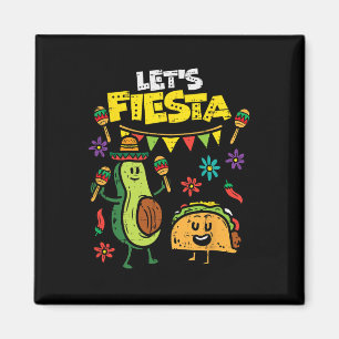 Lets Fiesta Taco Avocado Funny Cinco de Mayo Mexic Magneet