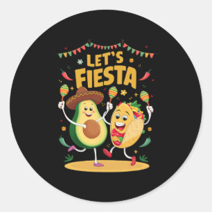 Lets Fiesta Taco Avocado Funny Cinco de Mayo Mexic Ronde Sticker