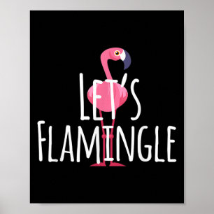 Lets Flamingle Quote - Schattigee Flamingo Graphic Poster