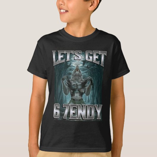Let's Get 6 7endy Alpha Wolf Meme Funny Humor  T-shirt (Voorkant)