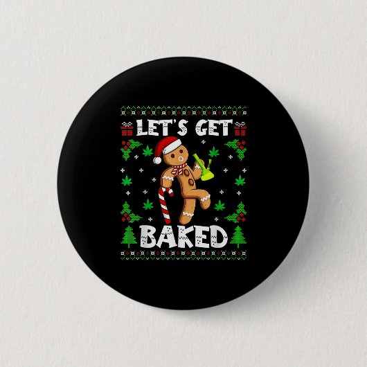 Let's Get Baked Gingerbread Man Weed Funny Christm Ronde Button 5,7 Cm (Voorkant)