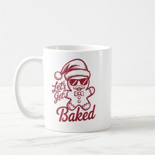 Let's Get Baked Snarky Christmas Sarcastic Funny  Koffiemok (Links)