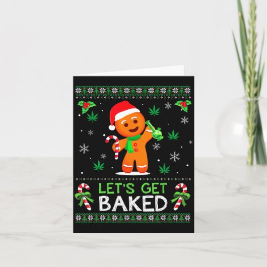 Lets Get Baked Ugly Sweater Weed Christmas Xmas  Kaart (Voorkant)
